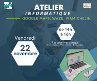 Atelier Informatique - Google map, waze, viamichelin